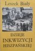Leszek Biały • Dzieje inkwizycji hiszpańskiej
